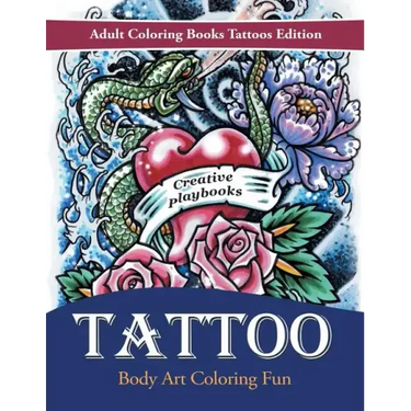 Tattoo Body Art Coloring Fun - Adult Coloring Books Tattoos Edition