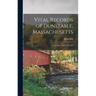 Vital Records of Dunstable, Massachusetts: To the End of the Year 1849