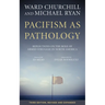 Pacifism as Pathology: Reflections on the Role of Armed Struggle in North America