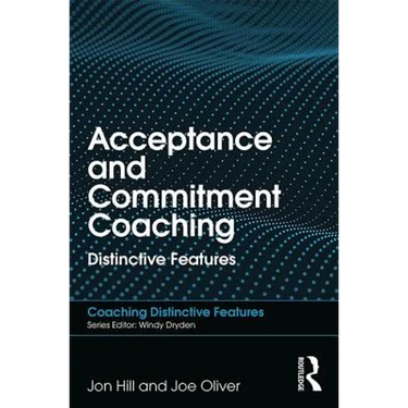 Acceptance and Commitment Coaching: Distinctive Features