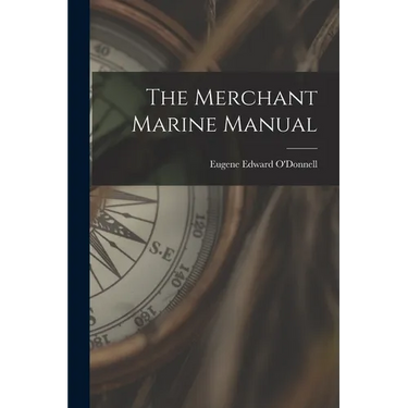 The Merchant Marine Manual