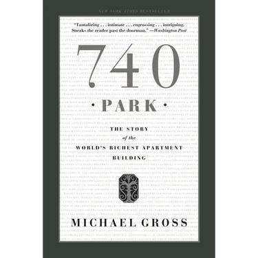 740 Park: The Story of the World's Richest Apartment Building