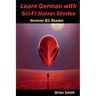 Learn German with Sci-Fi Horror Stories
