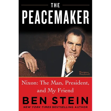 The Peacemaker: Nixon: The Man, President, and My Friend