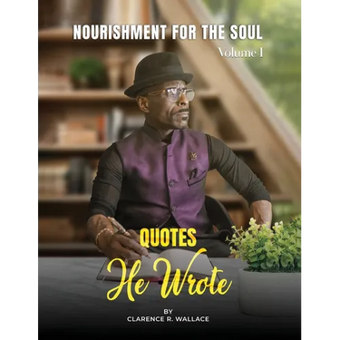 Nourishment for the Soul: Quotes He Wrote