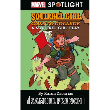 Squirrel Girl Goes to College: A Squirrel Girl Play