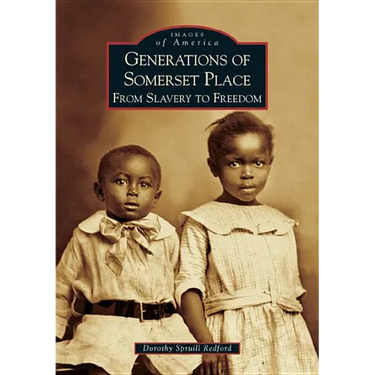 Generations of Somerset Place: From Slavery to Freedom