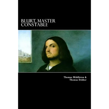 Blurt, Master Constable: or, The Spaniard's Night Walk