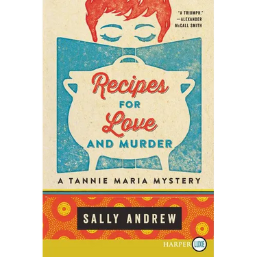 Recipes for Love and Murder: A Tannie Maria Mystery