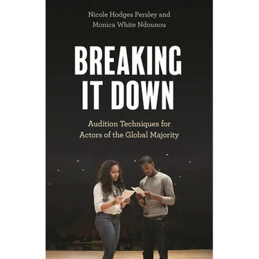 Breaking It Down: Audition Techniques for Actors of the Global Majority