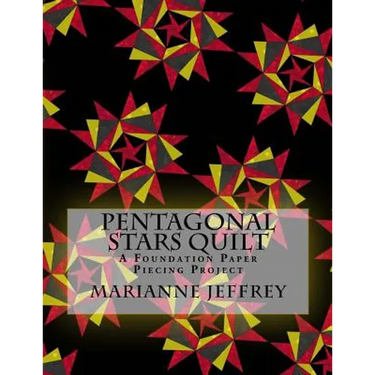 Pentagonal Stars Quilt: A Foundation Paper Piecing Project
