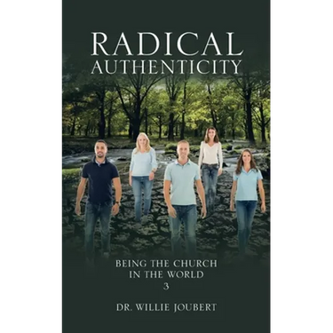 Radical Authenticity: Being the Church in the World