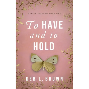 To Have and to Hold