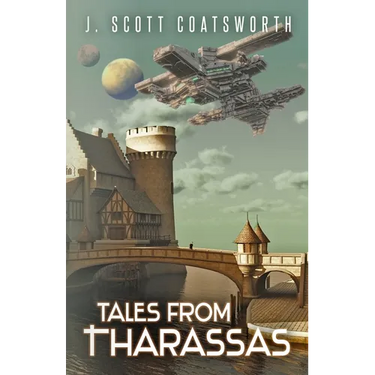 Tales From Tharassas: Tharassas Cycle Book 0