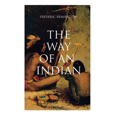 The Way of an Indian: Western Classic