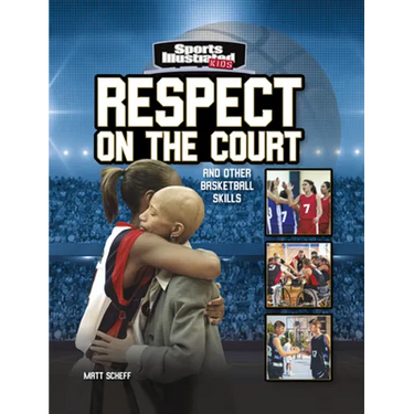 Respect on the Court: And Other Basketball Skills
