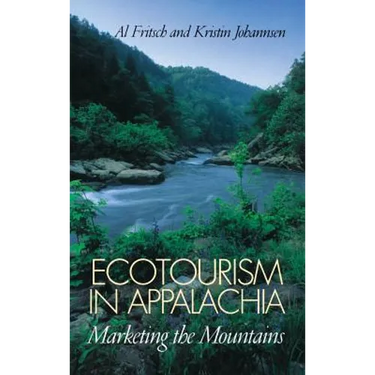 Ecotourism in Appalachia: Marketing the Mountains