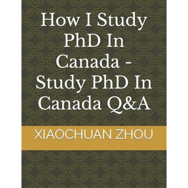How I Study PhD In Canada -Study PhD In Canada Q&A