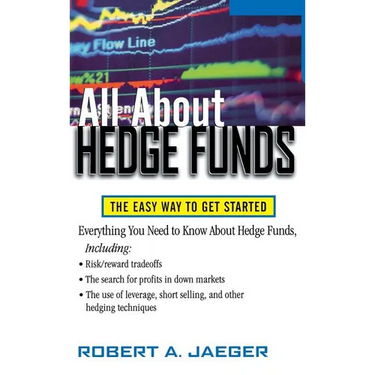 All about Hedge Funds: The Easy Way to Get Started