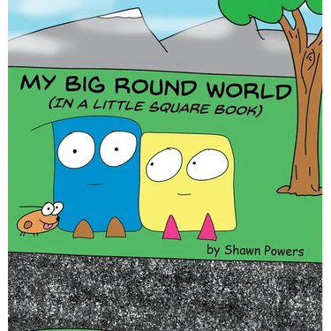 My Big Round World: (in a Little Square Book)