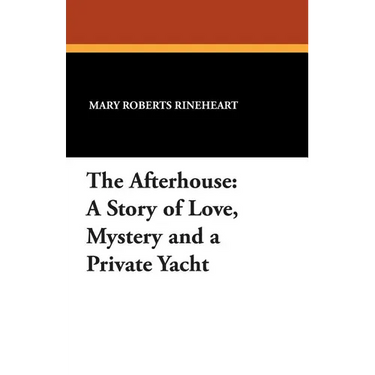 The Afterhouse: A Story of Love, Mystery and a Private Yacht