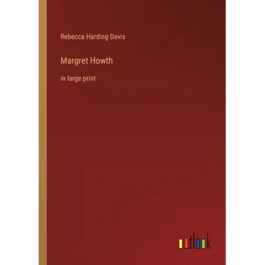 Margret Howth: in large print