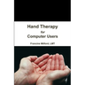 Hand Therapy for Computer Users