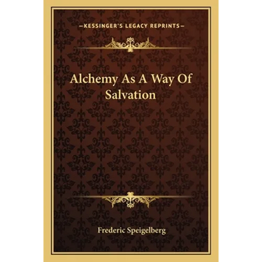 Alchemy As A Way Of Salvation