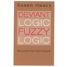 Deviant Logic, Fuzzy Logic: Beyond the Formalism