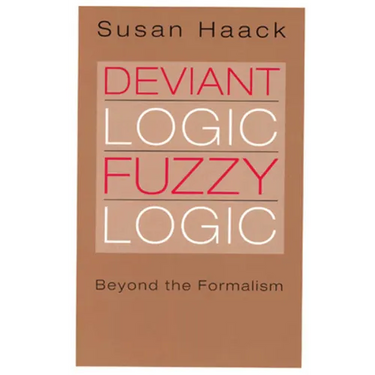 Deviant Logic, Fuzzy Logic: Beyond the Formalism
