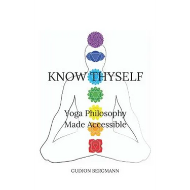 Know Thyself: Yoga Philosophy Made Accessible