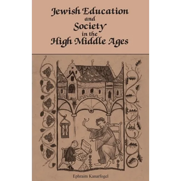 Jewish Education and Society in the High Middle Ages