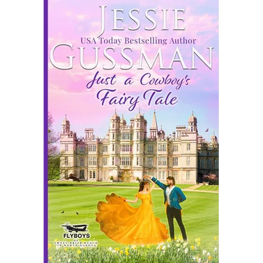 Just a Cowboy's Fairy Tale (Sweet Western Christian Romance Book 9) (Flyboys of Sweet Briar Ranch in North Dakota)
