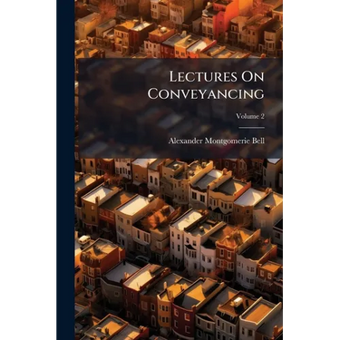 Lectures On Conveyancing; Volume 2