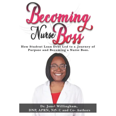 Becoming Nurse Boss: How Student Loan Debt Led to a Journey of Purpose and Becoming a Nurse Boss