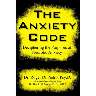 The Anxiety Code: Deciphering the Purposes of Neurotic Anxiety