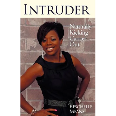 Intruder: Naturally Kicking Cancer Out