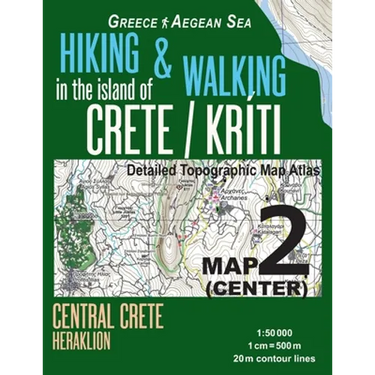 Hiking & Walking in the Island of Crete/Kriti Map 2 (Center) Detailed Topographic Map Atlas 1: 50000 Central Crete Heraklion Greece Aegean Sea: Trails