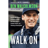 Walk On: From Pee Wee Dropout to the NFL Sidelines--My Unlikely Story of Football, Purpose, and Following an Amazing God
