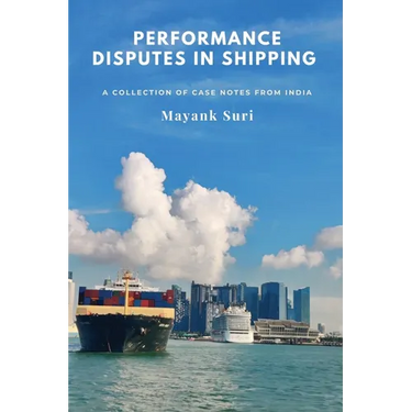 Performance Disputes in Shipping: A Collection of Case Notes from India