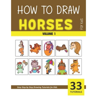 How to Draw Horses for Kids - Volume 1