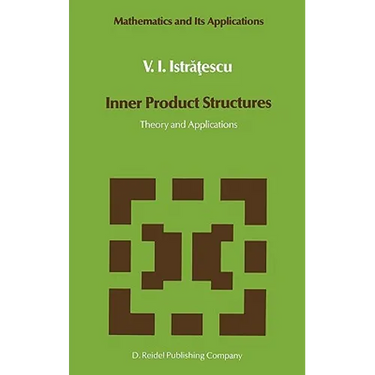 Inner Product Structures: Theory and Applications