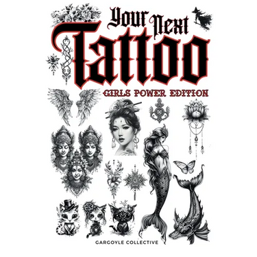 Your Next Tattoo (Girls Power Ed.): A 320-page with Over 2,000 Ready-to-Use Body Art Designs to Inspire Your Next Ink. 100% Original Tattoos Across 40