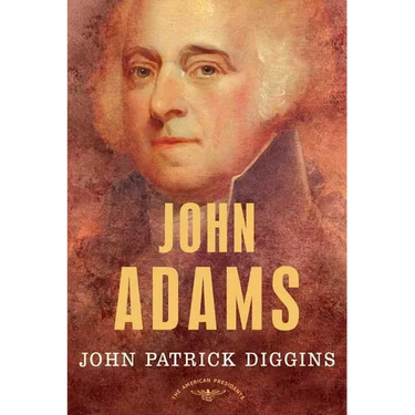 John Adams: The American Presidents Series: The 2nd President, 1797-1801