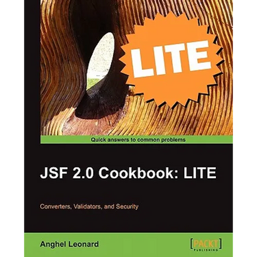 Jsf 2.0 Cookbook: Lite Edition