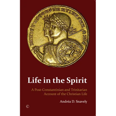 Life in the Spirit: A Post-Constantinian and Trinitarian Account of the Christian Life