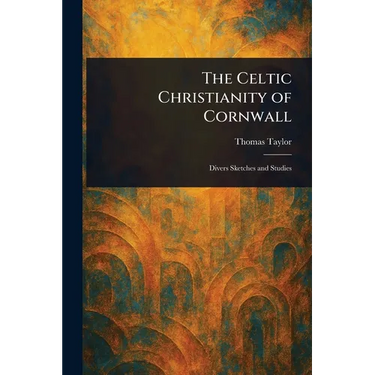 The Celtic Christianity of Cornwall