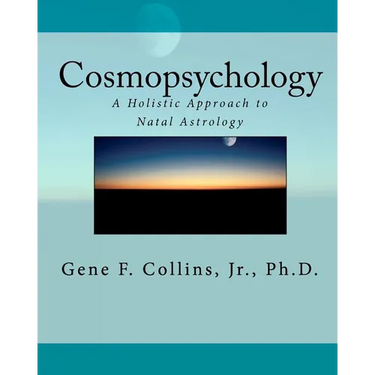 Cosmopsychology: A Holistic Approach to Natal Astrology