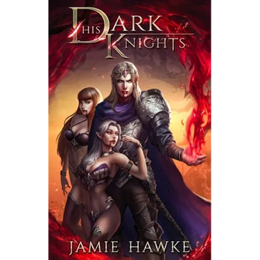 His Dark Knights: A Paranormal Fantasy Adventure
