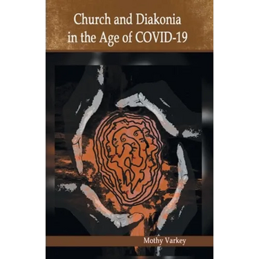 Church and Diakonia in the Age of COVID 19